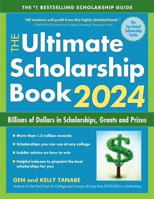 The Ultimate Scholarship Book 2024: Billions of Dollars in Scholarships, Grants and Prizes - Paperback | Diverse Reads