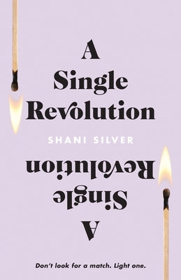 A Single Revolution: Don't look for a match. Light one. - Paperback | Diverse Reads