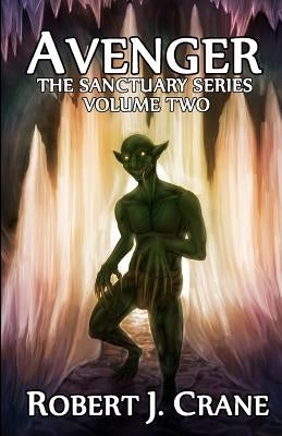 Avenger: The Sanctuary Series, Volume Two - Paperback | Diverse Reads