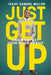 Just Get Up: And Manifest Your Inner Genius - Paperback | Diverse Reads