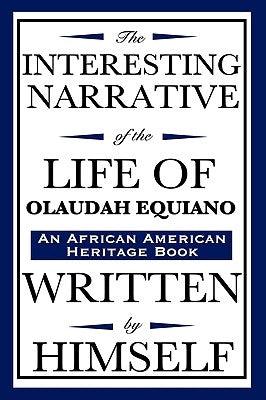 The Interesting Narrative of the Life of Olaudah Equiano: Written by Himself (an African American Heritage Book) - Paperback | Diverse Reads