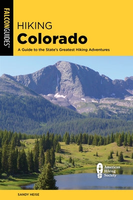 Hiking Colorado: A Guide to the State's Greatest Hiking Adventures - Paperback | Diverse Reads