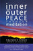 Inner and Outer Peace Through Meditation - Paperback | Diverse Reads