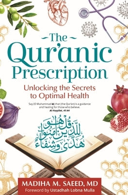 The Qur'anic Prescription: Unlocking the Secrets to Optimal Health - Paperback | Diverse Reads