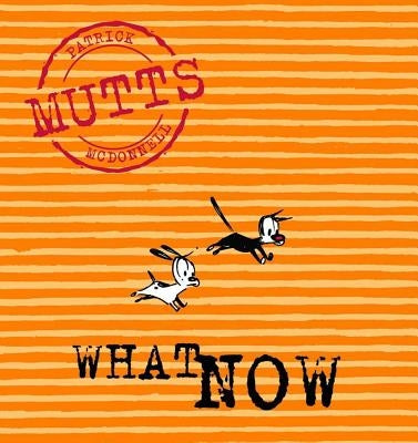 What Now: MUTTS VII - Paperback | Diverse Reads