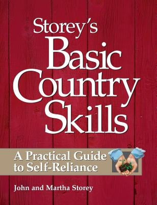 Storey's Basic Country Skills: A Practical Guide to Self-Reliance - Paperback | Diverse Reads