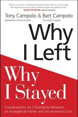 Why I Left, Why I Stayed: Conversations on Christianity Between an Evangelical Father and His Humanist Son - Paperback | Diverse Reads