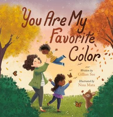 You Are My Favorite Color - Hardcover |  Diverse Reads