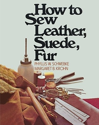 How to Sew Leather, Suede, Fur - Paperback | Diverse Reads