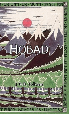 An Hobad, nÃ³, Anonn agus ar Ais ArÃ­s: The Hobbit in Irish - Hardcover | Diverse Reads