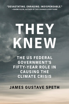 They Knew: The Us Federal Government's Fifty-Year Role in Causing the Climate Crisis - Paperback | Diverse Reads