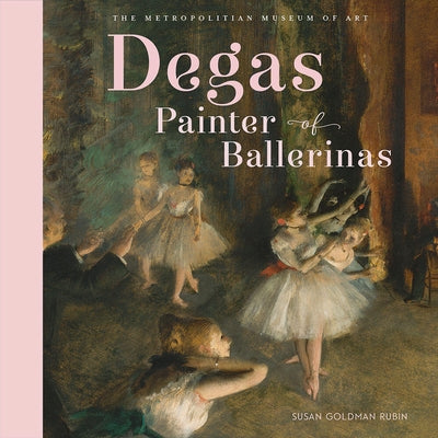 Degas, Painter of Ballerinas - Hardcover | Diverse Reads