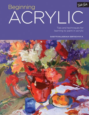 Portfolio: Beginning Acrylic: Tips and techniques for learning to paint in acrylic - Paperback | Diverse Reads