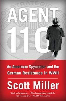Agent 110: An American Spymaster and the German Resistance in WWII - Paperback | Diverse Reads