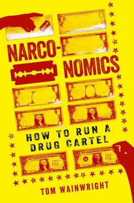 Narconomics: How to Run a Drug Cartel - Paperback | Diverse Reads