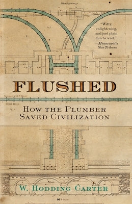 Flushed: How the Plumber Saved Civilization - Paperback | Diverse Reads