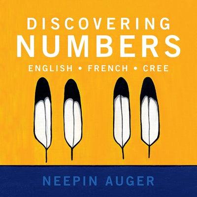 Discovering Numbers: English * French * Cree - Paperback | Diverse Reads