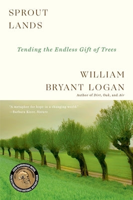 Sprout Lands: Tending the Endless Gift of Trees - Paperback | Diverse Reads