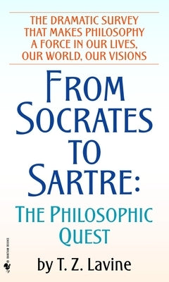 From Socrates to Sartre: The Philosophic Quest - Paperback | Diverse Reads