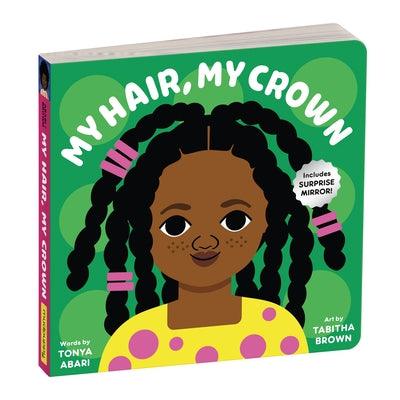 My Hair, My Crown Board Book - Board Book |  Diverse Reads