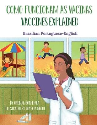Vaccines Explained (Brazilian Portuguese-English): Como Funcionam as Vacinas - Paperback | Diverse Reads
