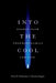 Into the Cool: Energy Flow, Thermodynamics, and Life - Paperback | Diverse Reads