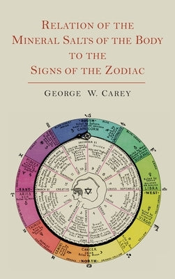 Relation of the Mineral Salts of the Body to the Signs of the Zodiac - Hardcover | Diverse Reads