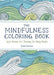 The Anxiety Relief and Mindfulness Coloring Book: The #1 Bestselling Adult Coloring Book: Relaxing, Anti-Stress Nature Patterns and Soothing Designs - Paperback | Diverse Reads
