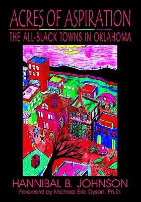 Acres of Aspiration: The All-Black Towns of Oklahoma - Paperback |  Diverse Reads