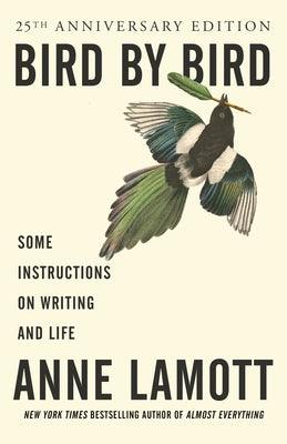 Bird by Bird: Some Instructions on Writing and Life - Paperback | Diverse Reads