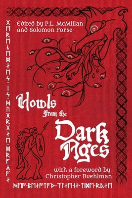 Howls From the Dark Ages: An Anthology of Medieval Horror - Paperback | Diverse Reads