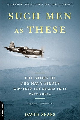Such Men as These: The Story of the Navy Pilots Who Flew the Deadly Skies over Korea - Paperback | Diverse Reads