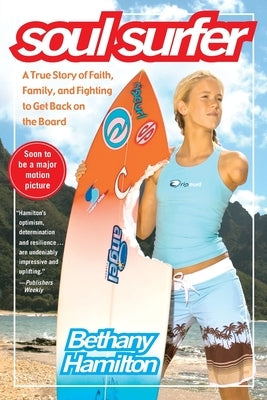 Soul Surfer: A True Story of Faith, Family, and Fighting to Get Back on the Board - Paperback | Diverse Reads