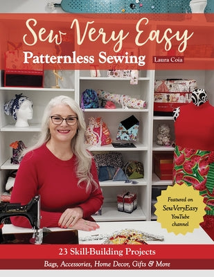 Sew Very Easy Patternless Sewing: 23 Skill-Building Projects; Bags, Accessories, Home Decor, Gifts & More - Paperback | Diverse Reads