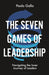 The Seven Games of Leadership: Navigating the Inner Journey of Leaders - Hardcover | Diverse Reads