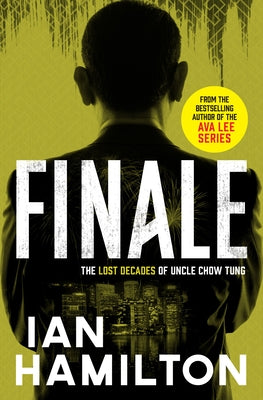 Finale: The Lost Decades of Uncle Chow Tung - Paperback | Diverse Reads