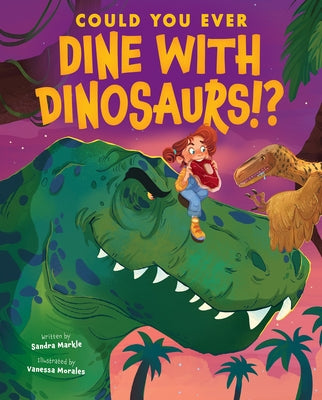 Could You Ever Dine with Dinosaurs!? - Hardcover | Diverse Reads