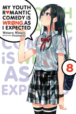 My Youth Romantic Comedy Is Wrong, As I Expected, Vol. 8 (light novel) - Paperback | Diverse Reads