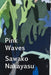 Pink Waves - Paperback | Diverse Reads