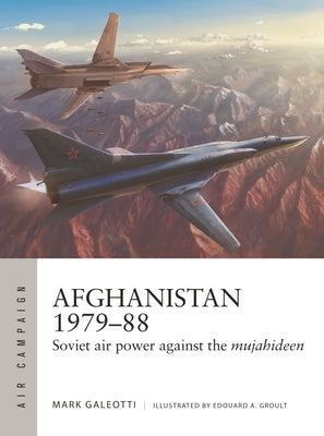 Afghanistan 1979-88: Soviet Air Power Against the Mujahideen - Paperback | Diverse Reads