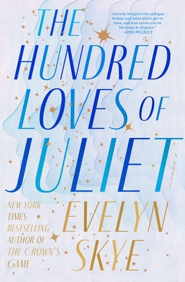 The Hundred Loves of Juliet: A Novel - Hardcover | Diverse Reads