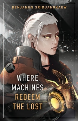 Where Machines Redeem the Lost - Paperback | Diverse Reads