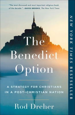 The Benedict Option: A Strategy for Christians in a Post-Christian Nation - Paperback | Diverse Reads