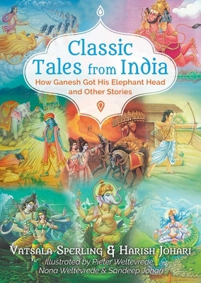 Classic Tales from India: How Ganesh Got His Elephant Head and Other Stories - Paperback | Diverse Reads