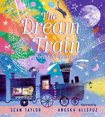 The Dream Train: Poems for Bedtime - Hardcover | Diverse Reads