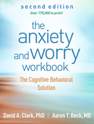 The Anxiety and Worry Workbook: The Cognitive Behavioral Solution - Paperback | Diverse Reads