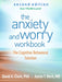 The Anxiety and Worry Workbook: The Cognitive Behavioral Solution - Paperback | Diverse Reads