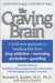 The Craving Brain: A bold new approach to breaking free from *drug addiction *overeating *alcoholism *gambling - Paperback | Diverse Reads