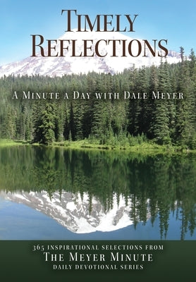Timely Reflections: A Minute a Day with Dale Meyer - Paperback | Diverse Reads