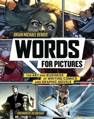 Words for Pictures: The Art and Business of Writing Comics and Graphic Novels - Paperback | Diverse Reads